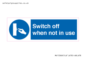 Switch off when not in use
